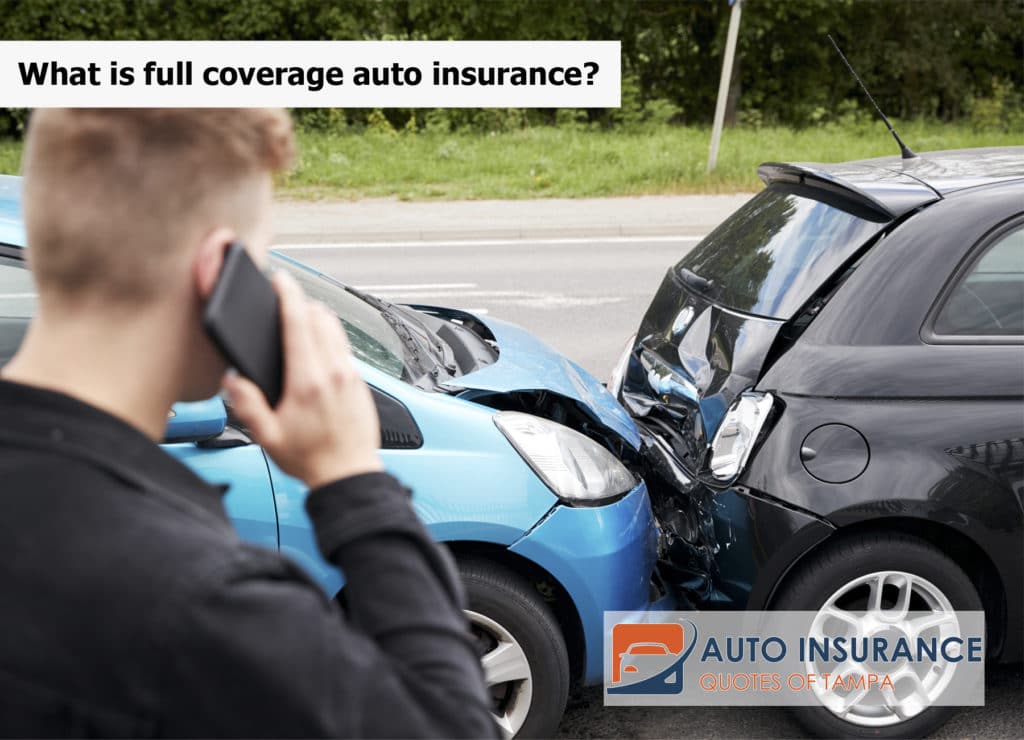 What is full coverage auto insurance?